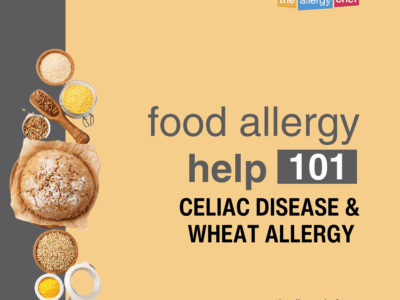 Food Allergy Help 101: Celiac Disease & Wheat Allergy