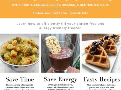 Batch Cooking with Food Allergies, Celiac Disease, & Restricted Diets